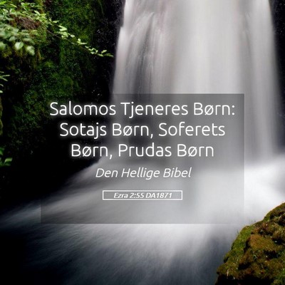 Picture 05 - Ezra 2:55 DA1871 - Salomos Tjeneres Børn: Sotajs Børn, Soferets - Bible Verse Picture
