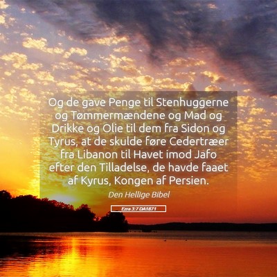 Picture 05 - Ezra 3:7 DA1871 - Og de gave Penge til Stenhuggerne og - Bible Verse Picture