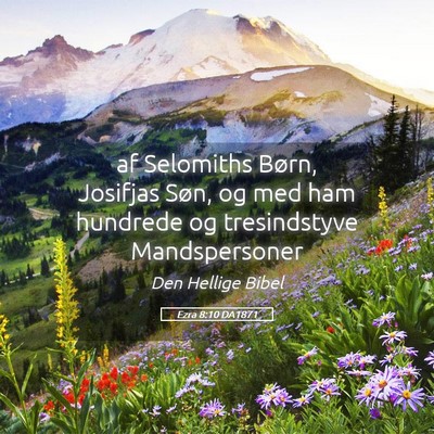 Picture 05 - Ezra 8:10 DA1871 - af Selomiths Børn, Josifjas Søn, og med ham - Bible Verse Picture