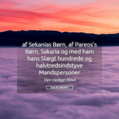 Picture 05 - Ezra 8:3 DA1871 - af Sekanias Børn, af Pareos's Børn, Sakaria og - Bible Verse Picture