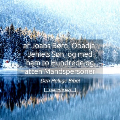 Picture 05 - Ezra 8:9 DA1871 - af Joabs Børn, Obadja, Jehiels Søn, og med ham - Bible Verse Picture