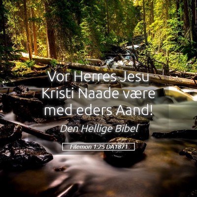 Picture 05 - Filemon 1:25 DA1871 - Vor Herres Jesu Kristi Naade være med eders - Bible Verse Picture