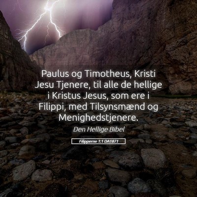 Picture 05 - Filipperne 1:1 DA1871 - Paulus og Timotheus, Kristi Jesu Tjenere, til - Bible Verse Picture