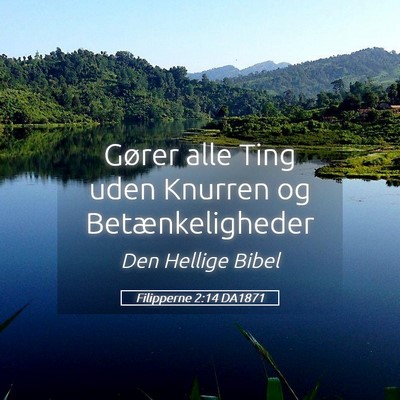 Picture 05 - Filipperne 2:14 DA1871 - Gører alle Ting uden Knurren og - Bible Verse Picture