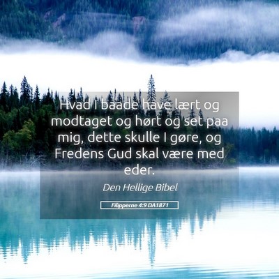 Picture 05 - Filipperne 4:9 DA1871 - Hvad I baade have lært og modtaget og hørt og - Bible Verse Picture