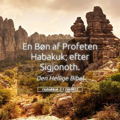 Picture 05 - Habakkuk 3:1 DA1871 - En Bøn af Profeten Habakuk; efter - Bible Verse Picture