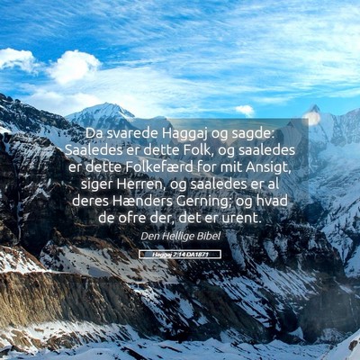Picture 05 - Haggaj 2:14 DA1871 - Da svarede Haggaj og sagde: Saaledes er dette - Bible Verse Picture