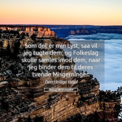 Picture 05 - Hoseas 10:10 DA1871 - Som det er min Lyst, saa vil jeg tugte dem; og - Bible Verse Picture