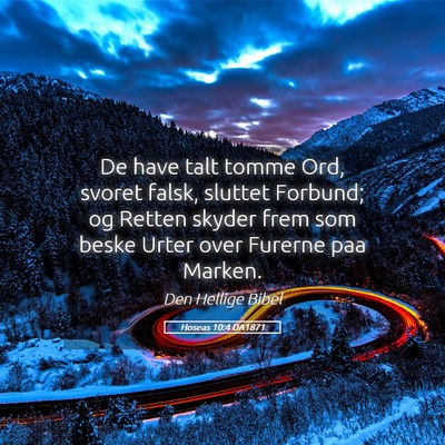 Picture 05 - Hoseas 10:4 DA1871 - De have talt tomme Ord, svoret falsk, sluttet - Bible Verse Picture