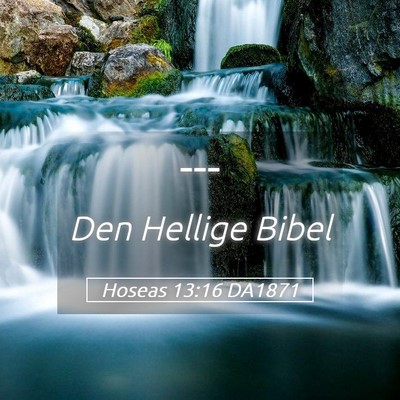 Picture 05 - Hoseas 13:16 DA1871 -  - Bible Verse Picture
