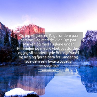 Picture 05 - Hoseas 2:18 DA1871 - Og jeg vil gøre en Pagt for dem paa samme Dag - Bible Verse Picture