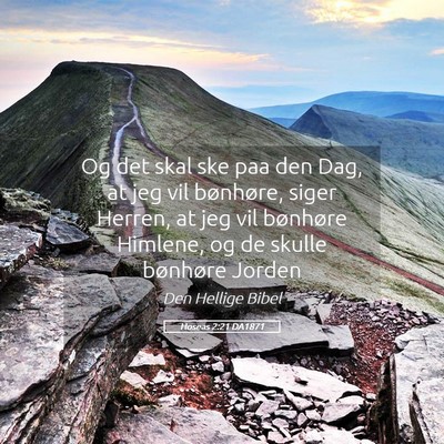 Picture 05 - Hoseas 2:21 DA1871 - Og det skal ske paa den Dag, at jeg vil - Bible Verse Picture