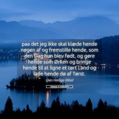 Picture 05 - Hoseas 2:3 DA1871 - paa det jeg ikke skal klæde hende nøgen af og - Bible Verse Picture