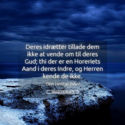 Picture 05 - Hoseas 5:4 DA1871 - Deres Idrætter tillade dem ikke at vende om til - Bible Verse Picture