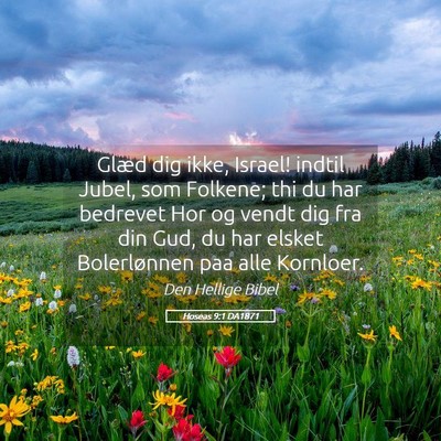 Picture 05 - Hoseas 9:1 DA1871 - Glæd dig ikke, Israel! indtil Jubel, som - Bible Verse Picture
