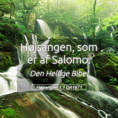 Picture 05 - Højsangen 1:1 DA1871 - Højsangen, som er af - Bible Verse Picture