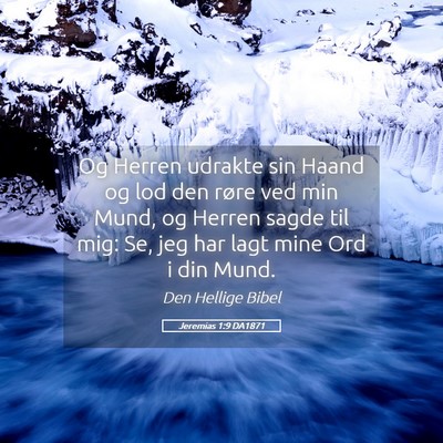 Picture 05 - Jeremias 1:9 DA1871 - Og Herren udrakte sin Haand og lod den røre ved - Bible Verse Picture