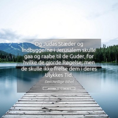 Picture 05 - Jeremias 11:12 DA1871 - Og Judas Stæder og Indbyggerne i Jerusalem - Bible Verse Picture