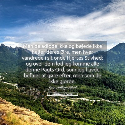 Picture 05 - Jeremias 11:8 DA1871 - Men de adløde ikke og bøjede ikke heller deres - Bible Verse Picture