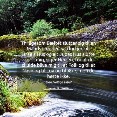 Picture 05 - Jeremias 13:11 DA1871 - Thi ligesom Bæltet slutter sig til en Mands - Bible Verse Picture