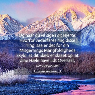 Picture 05 - Jeremias 13:22 DA1871 - Og naar du vil sige i dit Hjerte: Hvorfor - Bible Verse Picture