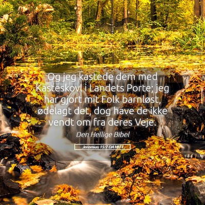 Picture 05 - Jeremias 15:7 DA1871 - Og jeg kastede dem med Kasteskovl i Landets - Bible Verse Picture