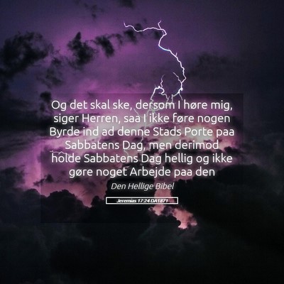 Picture 05 - Jeremias 17:24 DA1871 - Og det skal ske, dersom I høre mig, siger - Bible Verse Picture