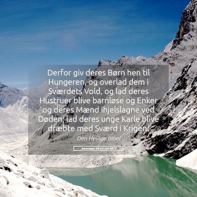 Picture 05 - Jeremias 18:21 DA1871 - Derfor giv deres Børn hen til Hungeren, og - Bible Verse Picture