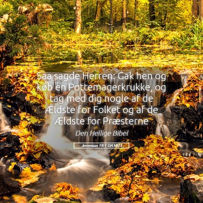Picture 05 - Jeremias 19:1 DA1871 - Saa sagde Herren: Gak hen og køb en - Bible Verse Picture