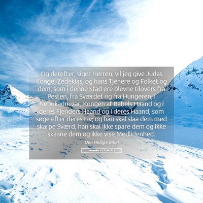 Picture 05 - Jeremias 21:7 DA1871 - Og derefter, siger Herren, vil jeg give Judas - Bible Verse Picture