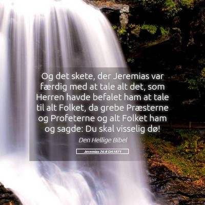 Picture 05 - Jeremias 26:8 DA1871 - Og det skete, der Jeremias var færdig med at - Bible Verse Picture