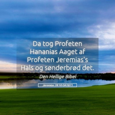 Picture 05 - Jeremias 28:10 DA1871 - Da tog Profeten Hananias Aaget af Profeten - Bible Verse Picture