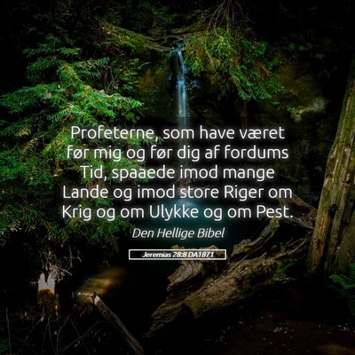 Picture 05 - Jeremias 28:8 DA1871 - Profeterne, som have været før mig og før dig - Bible Verse Picture