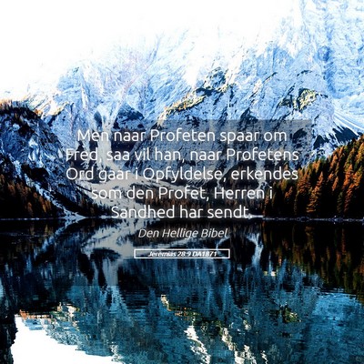 Picture 05 - Jeremias 28:9 DA1871 - Men naar Profeten spaar om Fred, saa vil han, - Bible Verse Picture