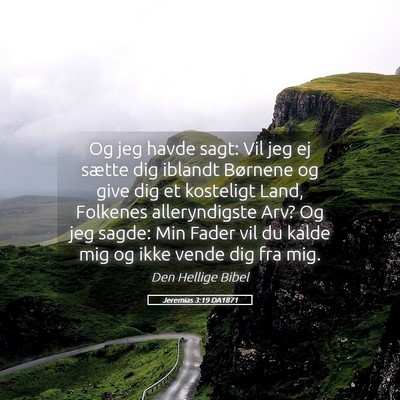 Picture 05 - Jeremias 3:19 DA1871 - Og jeg havde sagt: Vil jeg ej sætte dig iblandt - Bible Verse Picture