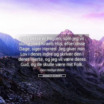 Picture 05 - Jeremias 31:33 DA1871 - men dette er Pagten, som jeg vil slutte med - Bible Verse Picture