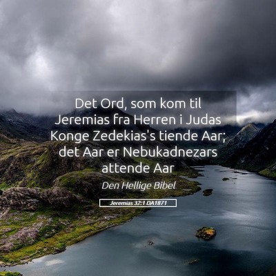 Picture 05 - Jeremias 32:1 DA1871 - Det Ord, som kom til Jeremias fra Herren i Judas - Bible Verse Picture