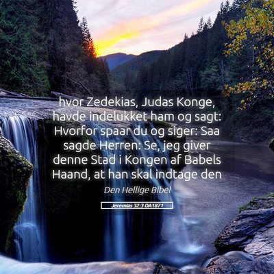 Picture 05 - Jeremias 32:3 DA1871 - hvor Zedekias, Judas Konge, havde indelukket ham - Bible Verse Picture