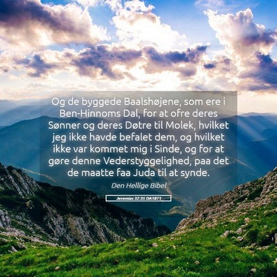 Picture 05 - Jeremias 32:35 DA1871 - Og de byggede Baalshøjene, som ere i Ben-Hinnoms - Bible Verse Picture