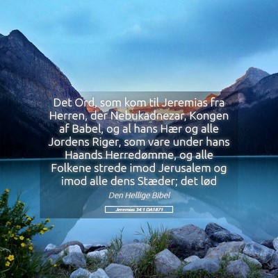 Picture 05 - Jeremias 34:1 DA1871 - Det Ord, som kom til Jeremias fra Herren, der - Bible Verse Picture