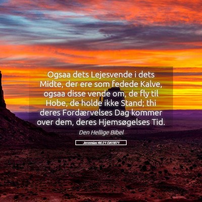 Picture 05 - Jeremias 46:21 DA1871 - Ogsaa dets Lejesvende i dets Midte, der ere som - Bible Verse Picture