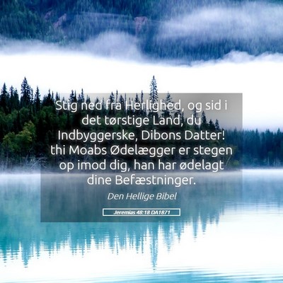 Picture 05 - Jeremias 48:18 DA1871 - Stig ned fra Herlighed, og sid i det tørstige - Bible Verse Picture