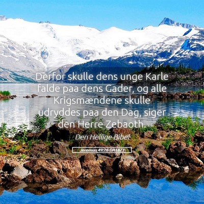 Picture 05 - Jeremias 49:26 DA1871 - Derfor skulle dens unge Karle falde paa dens - Bible Verse Picture