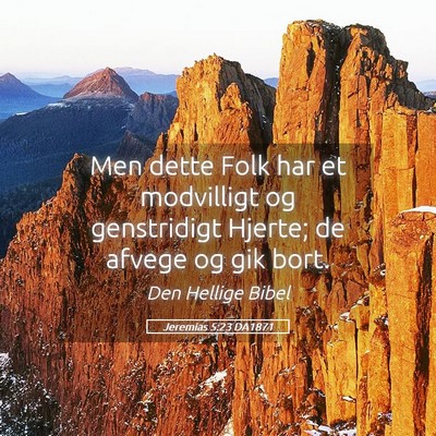 Picture 05 - Jeremias 5:23 DA1871 - Men dette Folk har et modvilligt og genstridigt - Bible Verse Picture
