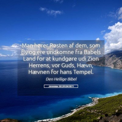 Picture 05 - Jeremias 50:28 DA1871 - Man hører Røsten af dem, som fly og ere - Bible Verse Picture