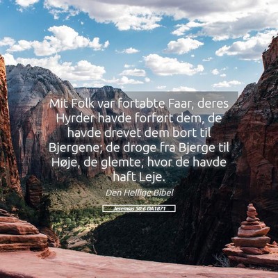 Picture 05 - Jeremias 50:6 DA1871 - Mit Folk var fortabte Faar, deres Hyrder havde - Bible Verse Picture