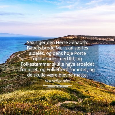 Picture 05 - Jeremias 51:58 DA1871 - Saa siger den Herre Zebaoth: Babels brede Mur - Bible Verse Picture