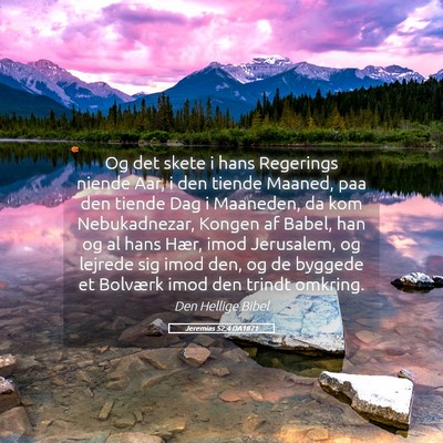 Picture 05 - Jeremias 52:4 DA1871 - Og det skete i hans Regerings niende Aar, i den - Bible Verse Picture
