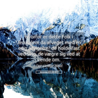 Picture 05 - Jeremias 8:5 DA1871 - Hvorfor er dette Folk i Jerusalem da afveget med - Bible Verse Picture