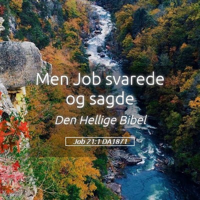 Picture 05 - Job 21:1 DA1871 - Men Job svarede og - Bible Verse Picture